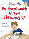 How To Do Homework Without Throwing Up by Trevor Romain